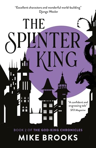 The Splinter King: The God-King Chronicles Book 2 (The God-King Chronicles, 2) von Solaris